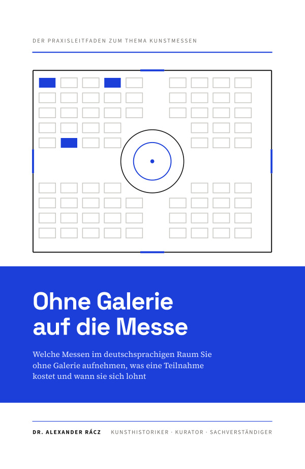 Cover: Ohne Galerie auf die Messe, der Praxisleitfaden zum Thema Kunstmessen